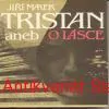 J. Marek - TRISTAN aneb o lásce 