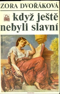 Z.Dvořáková- Když ještě nebyli slavní