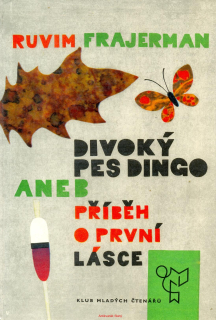 R. Frajerman- DIVOKÝ PES DINGO ANEB PŘÍBĚH O PRVNÍ LÁSCE
