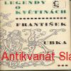 F. Kubka - LEGENDY O KVĚTINÁCH 