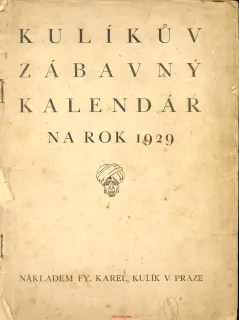 KULÍKŮV ZÁBAVNÝ KALENDÁŘ NA ROK 1929