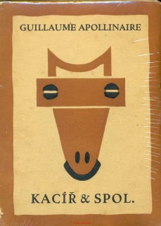 G. Apollinaire- KACÍŘ A SPOL. 