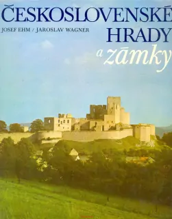 J. Wagner, J. Ehm- ČESKOSLOVENSKÉ HRADY A ZÁMKY