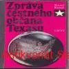 K. Kyncl - ZPRÁVA ČESTNÉHO OBČANA TEXASU 