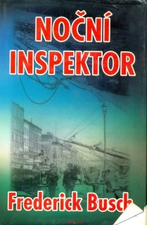 Frederick Busch- NOČNÍ INSPEKTOR