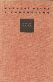 H. Fast- UTRPENÍ SACCA A VANZETTIHO