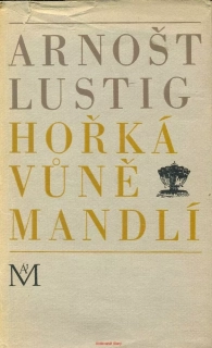 A. Lustig- HOŘKÁ VŮNĚ MANDLÍ