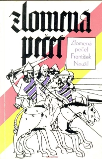 F. Neužil- ZLOMENÁ PEČEŤ