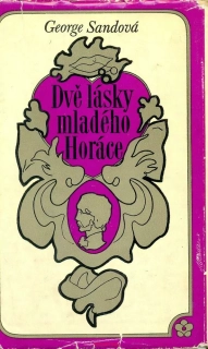 G. Sandová- DVĚ LÁSKY MLADÉHO HORÁCE