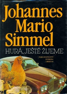 J. M. Simmel- HURÁ, JEŠTĚ ŽIJEME