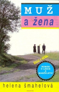 H. Šmahelová- MUŽ A ŽENA