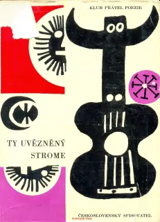 TY UVĚZNĚNÝ STROME...