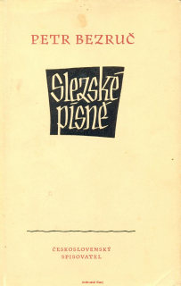 P. Bezruč- SLEZSKÉ PÍSNĚ