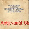 J. Hašek - OSUDY DOBRÉHO VOJÁKA ŠVEJKA za světové války II. 