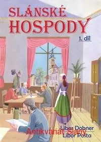 Slánské hospody – I. díl , Libor Dobner/Libor Pošta