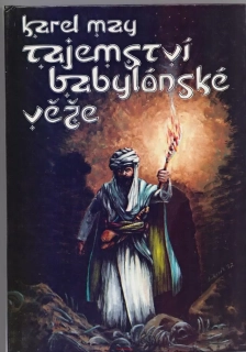 K. May- TAJEMSTVÍ BABYLONSKÉ VĚŽE, z cyklu V Říši stříbrného lva sv.III