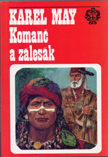 Karel May - KOMANČ a ZÁLESÁK