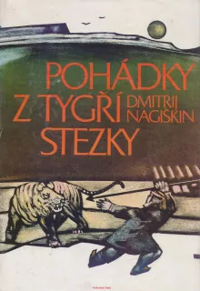 Dmitrij Nagiškin / POHÁDKY Z TYGŘÍ STEZKY