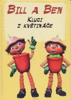 BILL A BEN - KLUCI Z KVĚTINÁČE