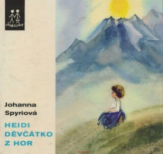 Johanna Spyriová / HEIDI, DĚVČÁTKO Z HOR
