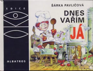 Šárka Pavličová / DNES VAŘÍM JÁ