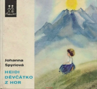 Johanna Spyriová / HEIDI, DĚVČÁTKO Z HOR