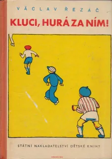 Václav Řezáč / KLUCI, HURÁ ZA NÍM!