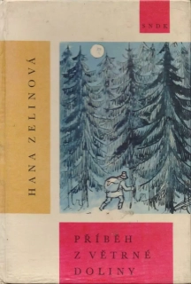 Hana Zelinová / PŘÍBĚH Z VĚTRNÉ DOLINY