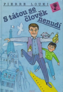 Pierre Louki / S TÁTOU SE ČLOVĚK NENUDÍ