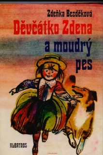 Zdeňka Bezděková / DĚVČÁTKO ZDENA A MOUDRÝ PES