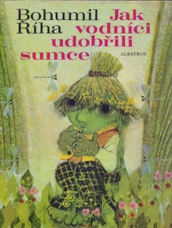 Bohumil Říha / JAK  VODNÍCI UDOBŘILI SUMCE