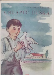 Antoním Šrámek / CHLAPEC HUŠKA