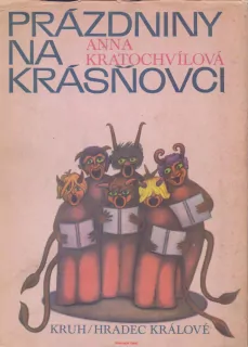 Anna Kratochvílová / PRÁZDNINY NA KRÁSŇOVCI