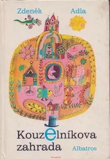Zdeněk Adla / KOUZELNÍKOVA ZAHRADA