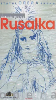 Antonín Dvořák - Jaroslav Kvapil / RUSALKA