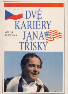 Miloš Smetana / DVĚ KARIÉRY JANA TŘÍSKY