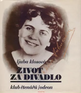 Ljuba Klosová / ŽIVOT ZA DIVADLO: MARIE HÜBNEROVÁ