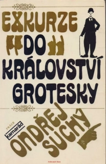 Ondřej Suchý / EXKURZE DO KRÁLOVSTVÍ GROTESKY