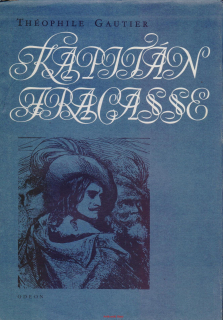 Théophile Gautier / KAPITÁN FRACASSE
