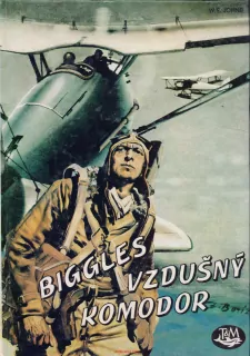 W. H: Johns / BIGGLES VZDUŠNÝ KOMODOR