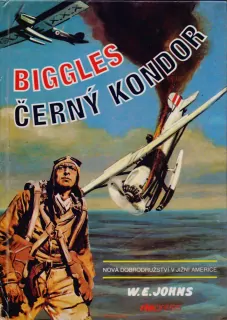 W. H. Johns / BIGGLES - ČERNÝ KONDOR