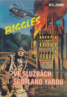 W. E. Johns / BIGGLES VE SLUŽBÁCH SCOTLAND YARDU