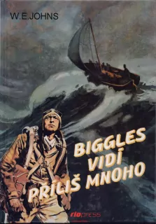 W. E. Johns / BIGGLES VIDÍ PŘÍLIŠ MNOHO