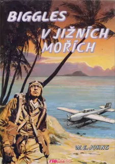 W. E. Johns / BIGGLES V JIŽNÍCH MOŘÍCH