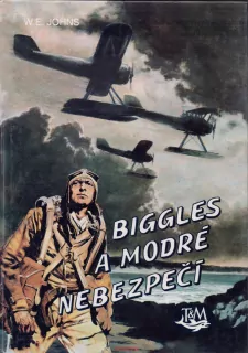 W. E. Johns / BIGGLES A MODRÉ NEBEZPEČÍ