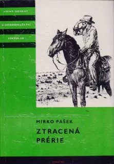 Mirko Pašek / ZTRACENÁ PRÉRIE