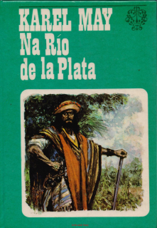 Karel May / NA RÍO DE LA PLATA