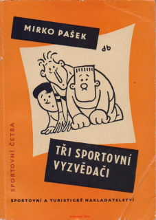 Mirko Pašek / TŘI SPORTOVNÍ VYZVĚDAČI