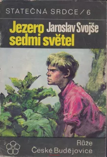 Jaroslav Svojše / JEZERO SEDMI SVĚTEL