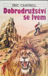 Eric Campbell / DOBRODRUŽSTVÍ SE LVEM
